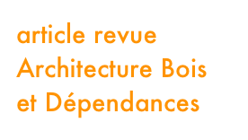 article revue Architecture Bois et Dépendances